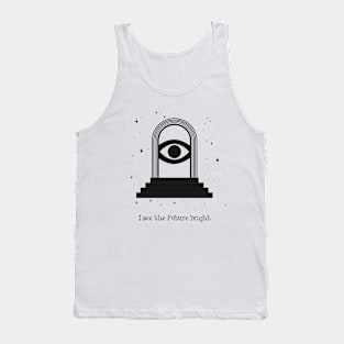 I see the future bright EYE Mystic Tank Top